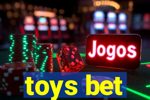 toys bet