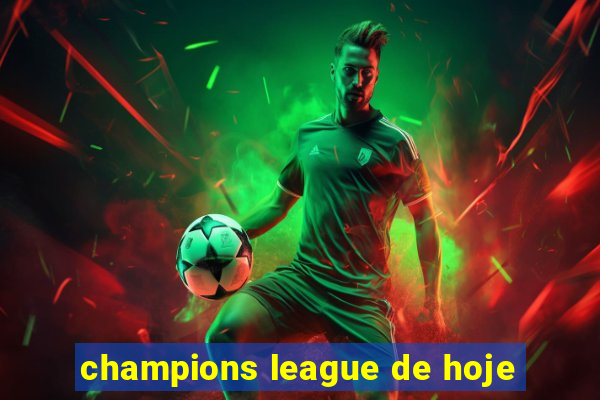 champions league de hoje