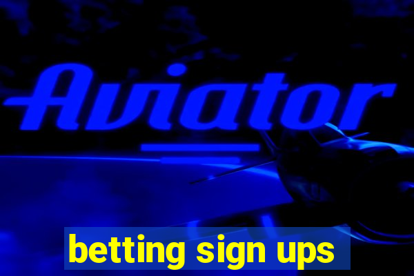 betting sign ups