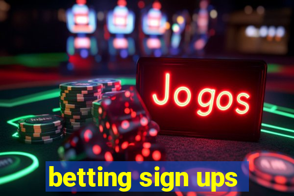 betting sign ups