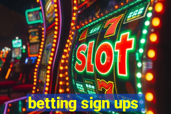 betting sign ups