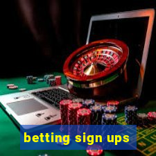 betting sign ups