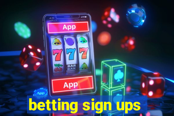 betting sign ups