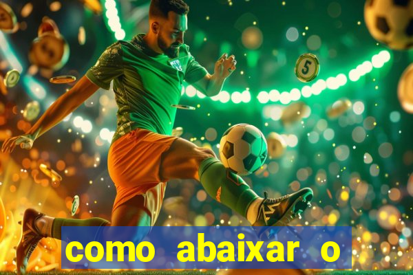 como abaixar o jogo do tigre