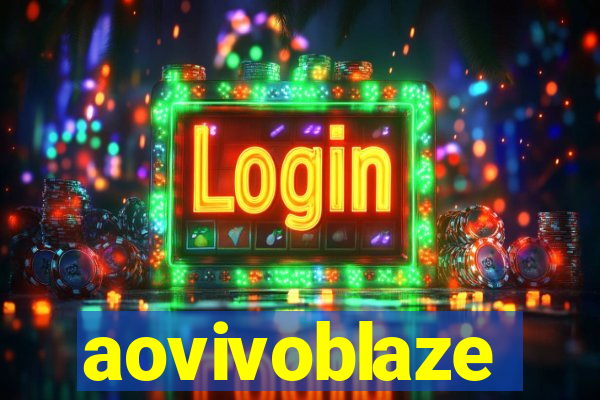 aovivoblaze