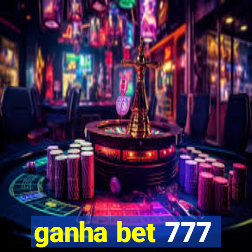 ganha bet 777