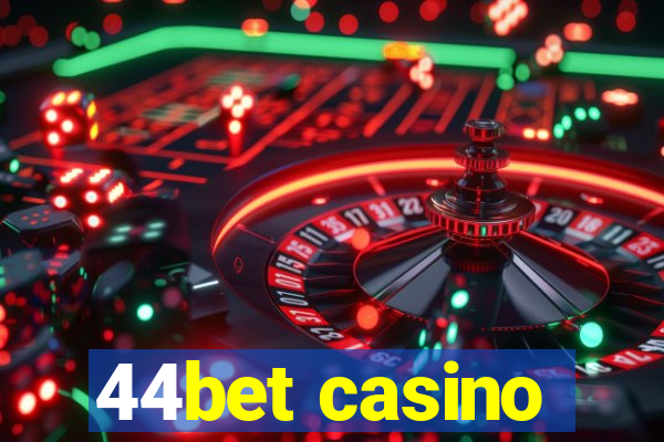 44bet casino