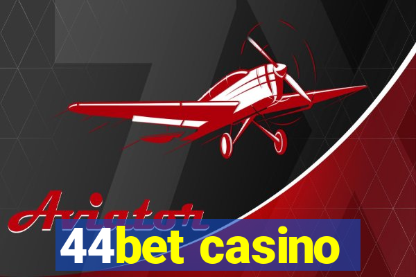 44bet casino