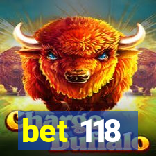 bet 118