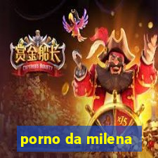 porno da milena