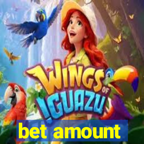 bet amount