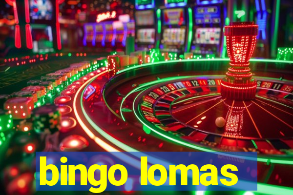 bingo lomas