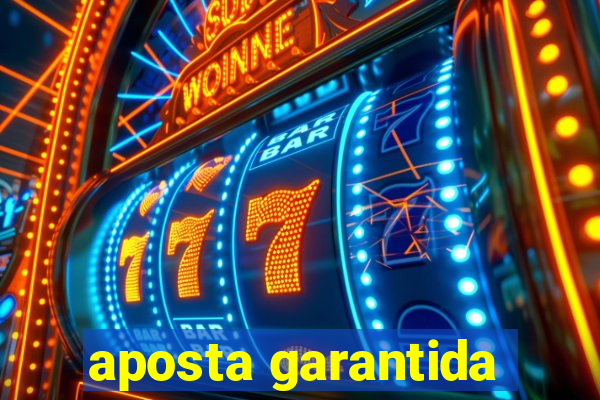 aposta garantida