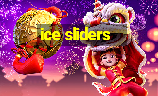 ice sliders