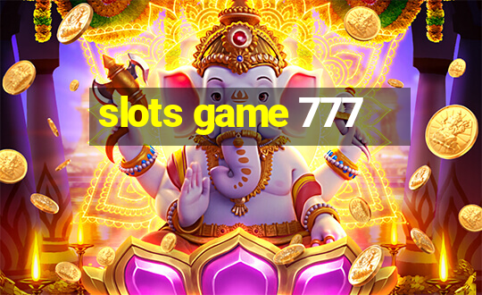 slots game 777