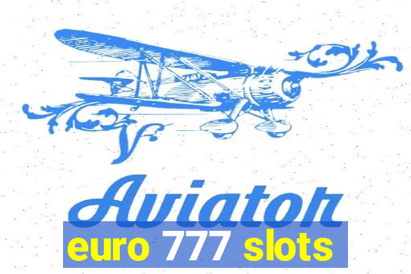 euro 777 slots