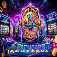 jogos sem depósito