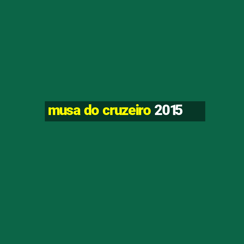 musa do cruzeiro 2015