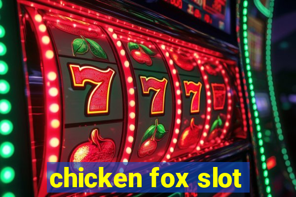 chicken fox slot