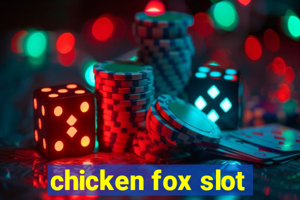 chicken fox slot