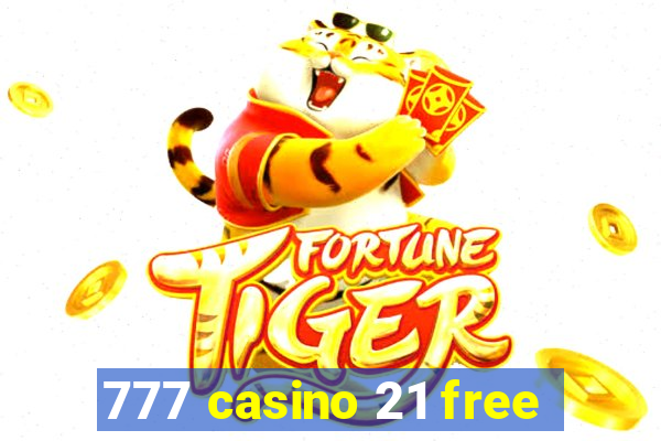 777 casino 21 free