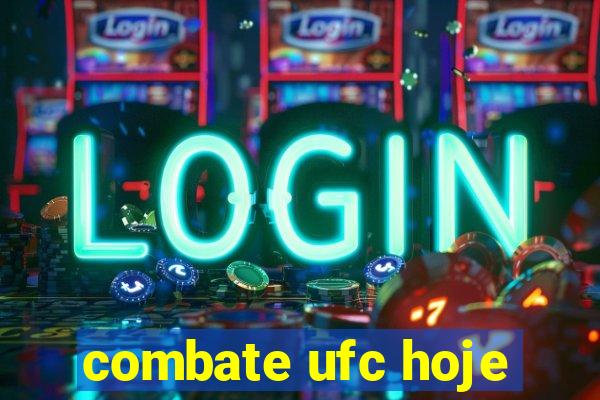 combate ufc hoje