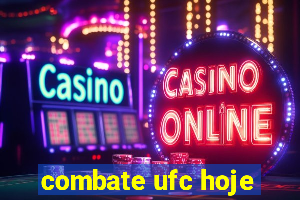 combate ufc hoje