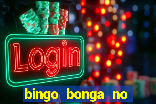 bingo bonga no deposit bonus codes