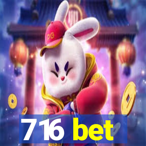 716 bet