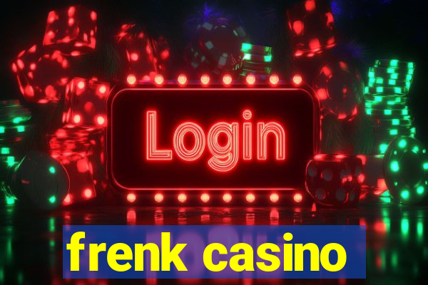 frenk casino