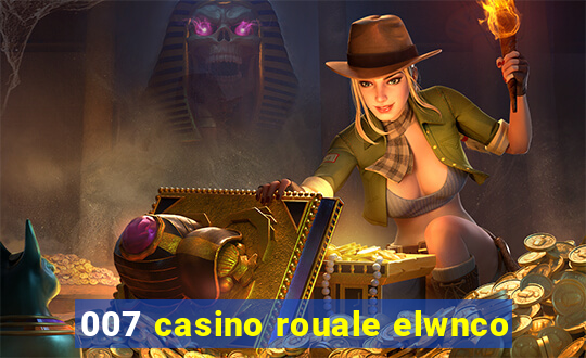 007 casino rouale elwnco