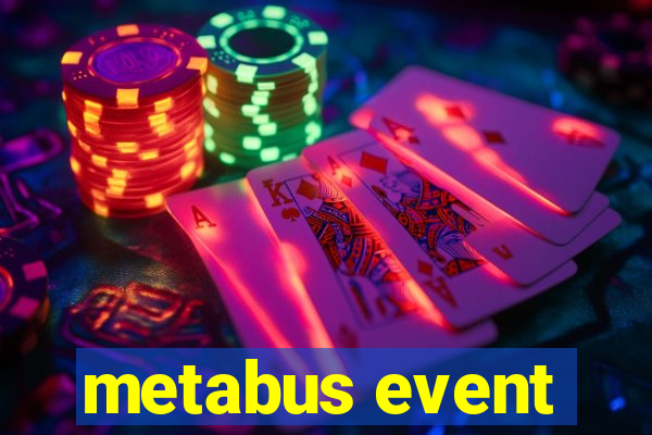 metabus event