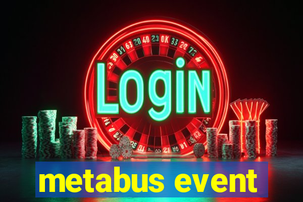 metabus event