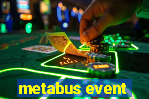 metabus event