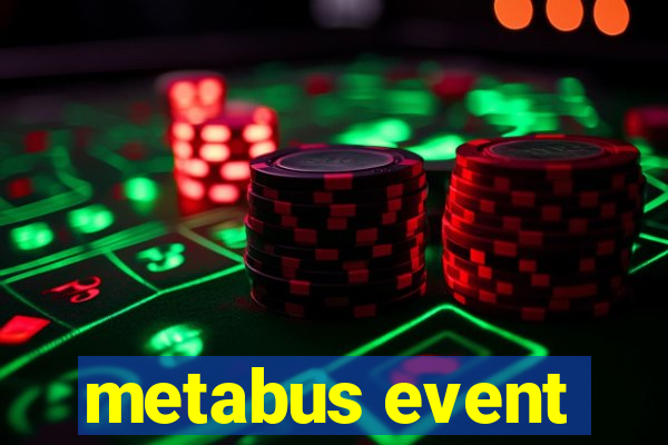 metabus event