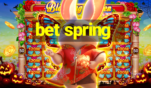 bet spring