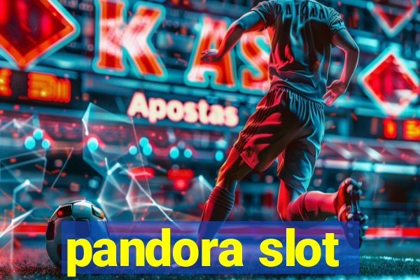 pandora slot