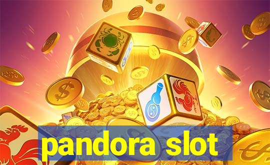 pandora slot