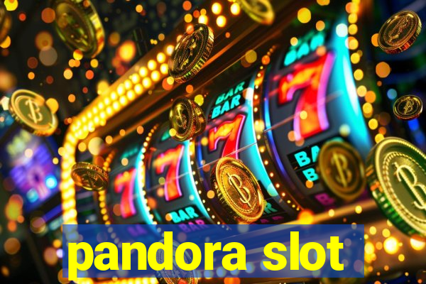 pandora slot