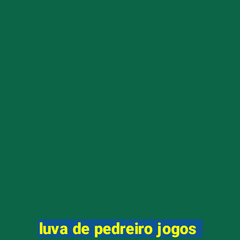 luva de pedreiro jogos