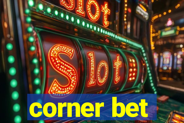 corner bet