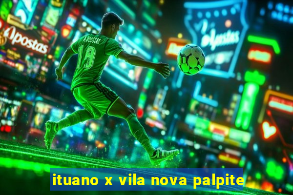 ituano x vila nova palpite