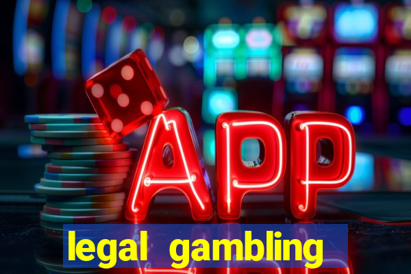 legal gambling online casino