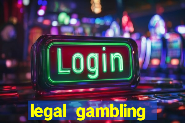 legal gambling online casino