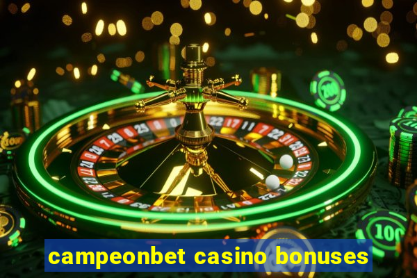 campeonbet casino bonuses