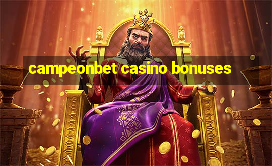 campeonbet casino bonuses