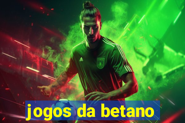 jogos da betano