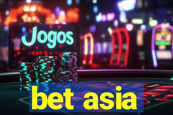 bet asia