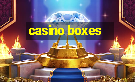 casino boxes