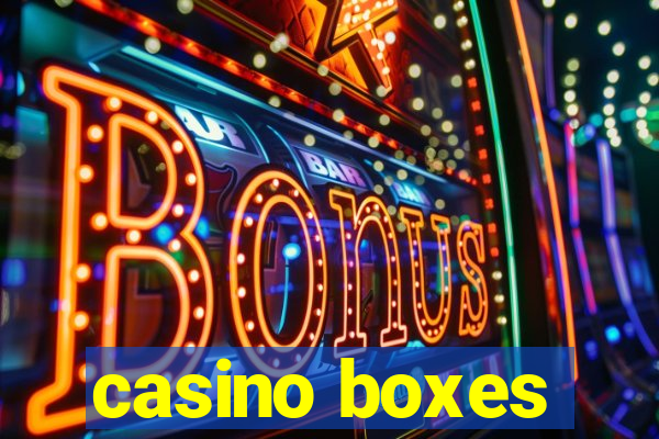 casino boxes